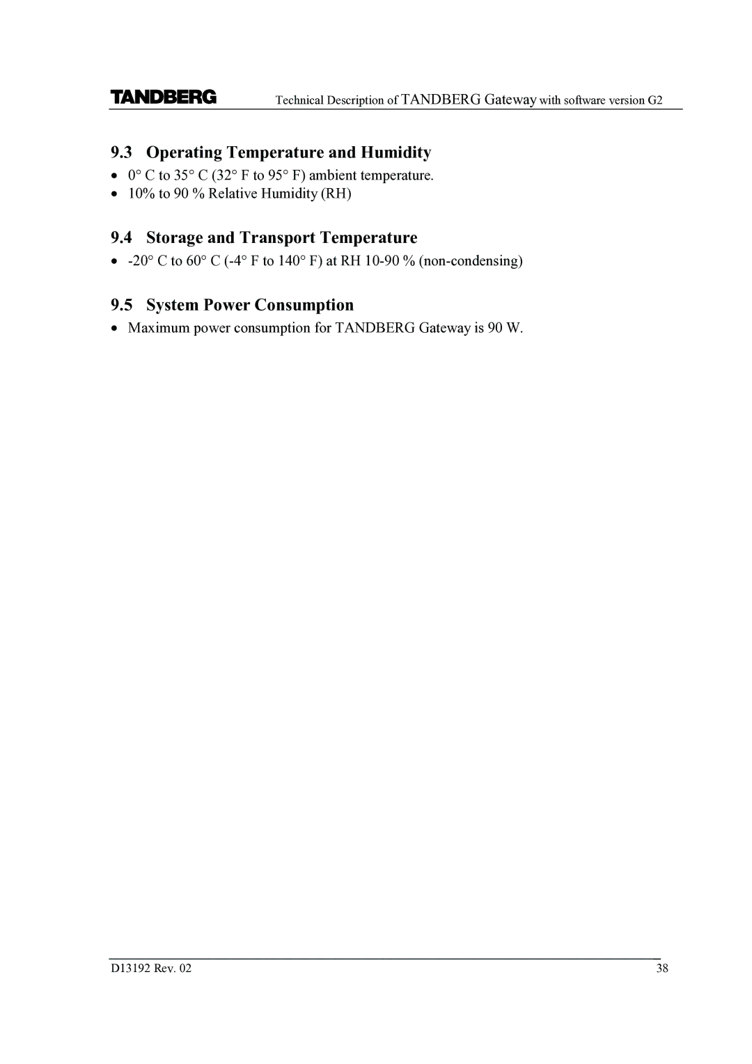 TANDBERG D13192 manual Operating Temperature and Humidity, Storage and Transport Temperature, System Power Consumption 