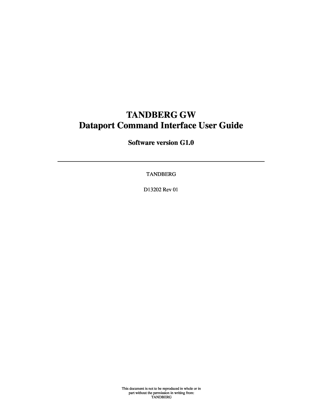 TANDBERG D13202 manual Software version G1.0, TANDBERG GW Dataport Command Interface User Guide 