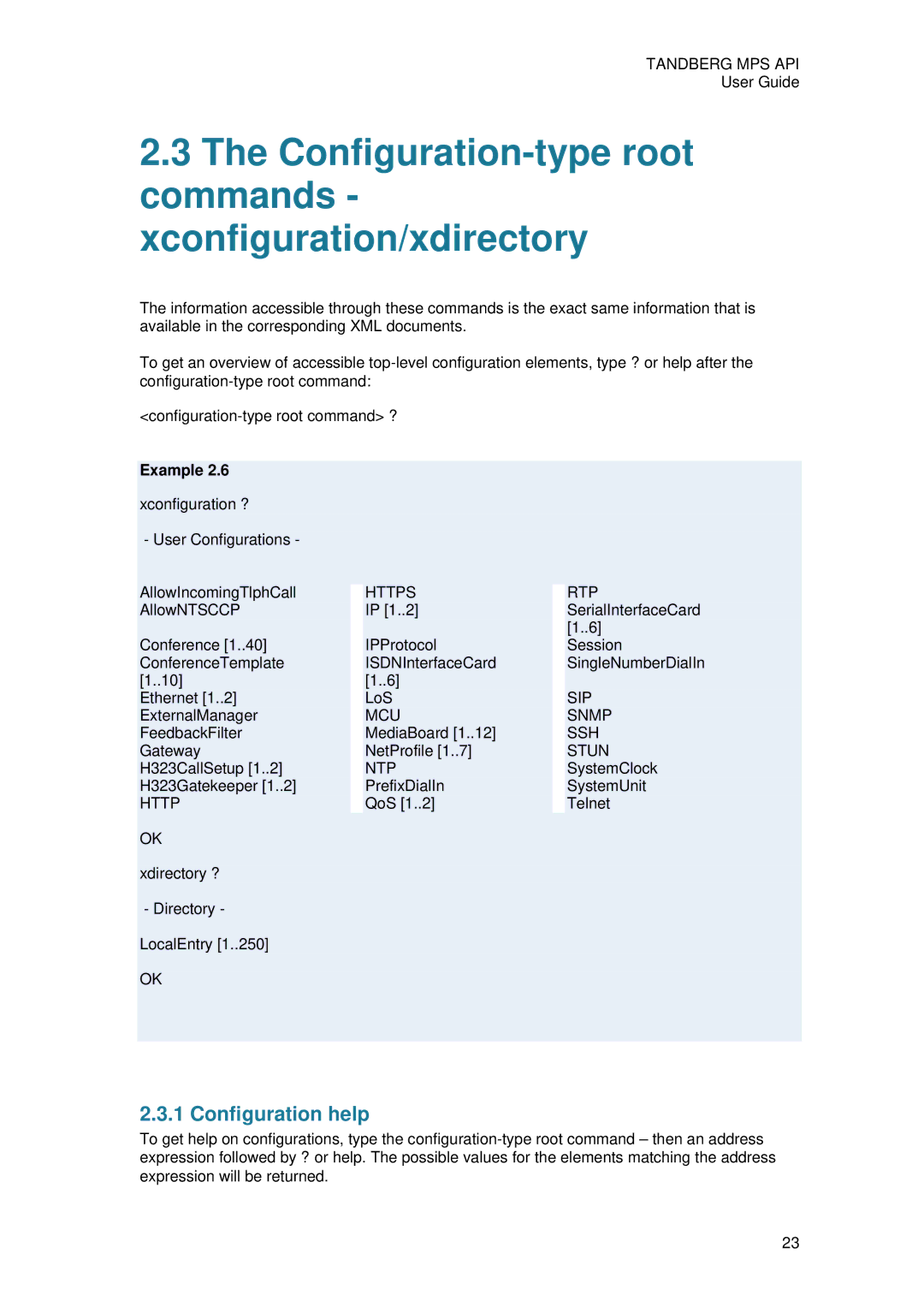 TANDBERG D13639 manual Configuration-type root commands xconfiguration/xdirectory, Configuration help, Xconfiguration ? 