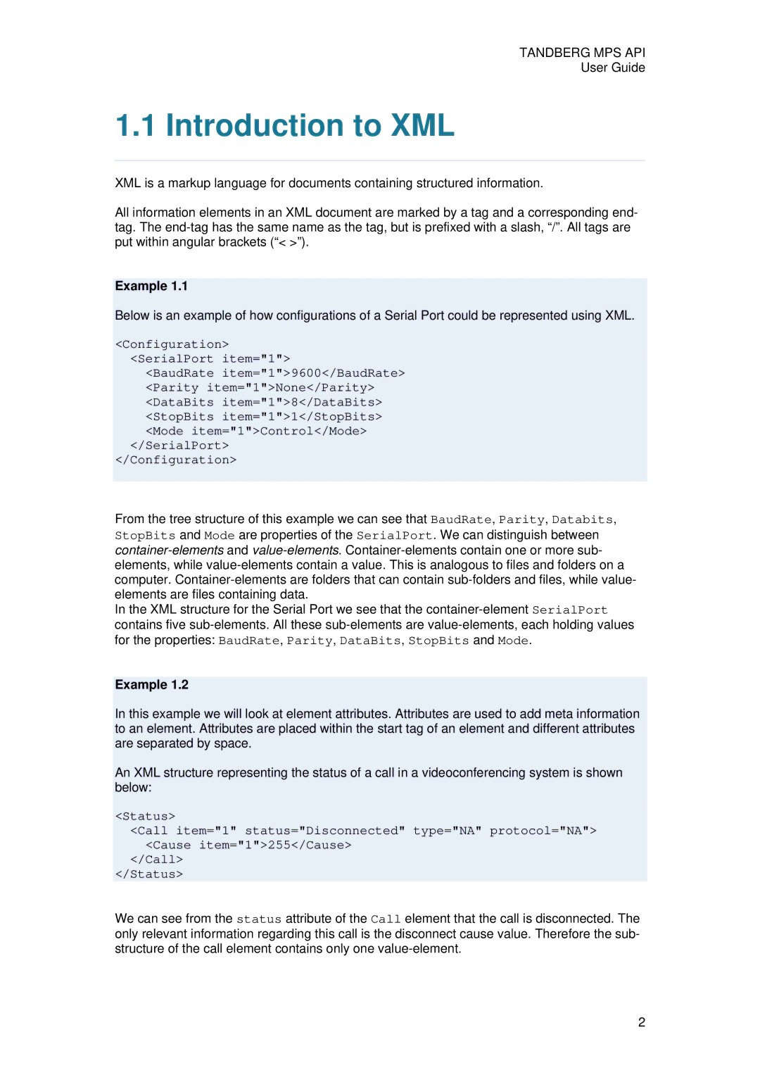 TANDBERG D13639 manual Introduction to XML, Example 