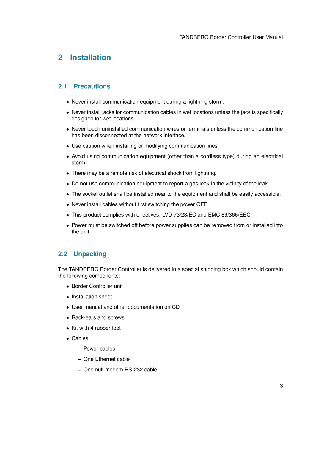 TANDBERG D13691.03 user manual Installation, Precautions, Unpacking 