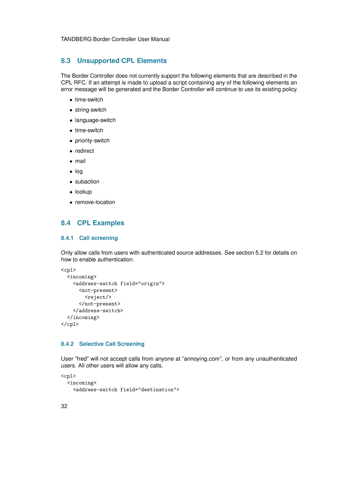 TANDBERG D13691.03 user manual Unsupported CPL Elements, CPL Examples, Call screening, Selective Call Screening 