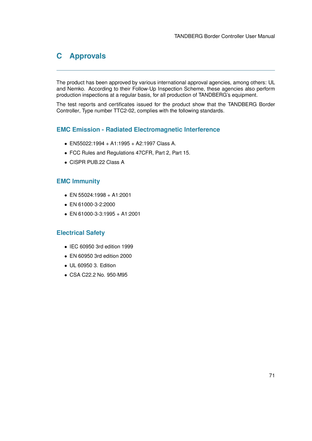 TANDBERG D13691.03 Approvals, EMC Emission Radiated Electromagnetic Interference, EMC Immunity, Electrical Safety 