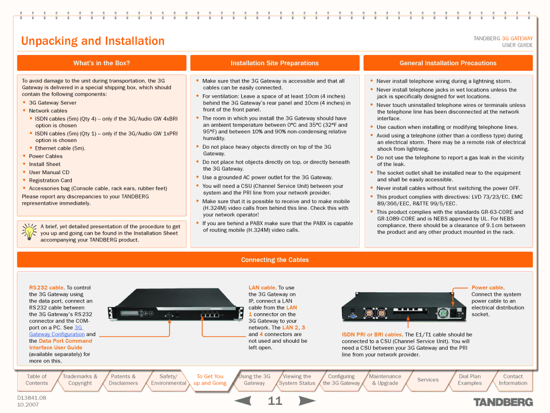 TANDBERG D13841.08 manual Unpacking and Installation, Connecting the Cables 