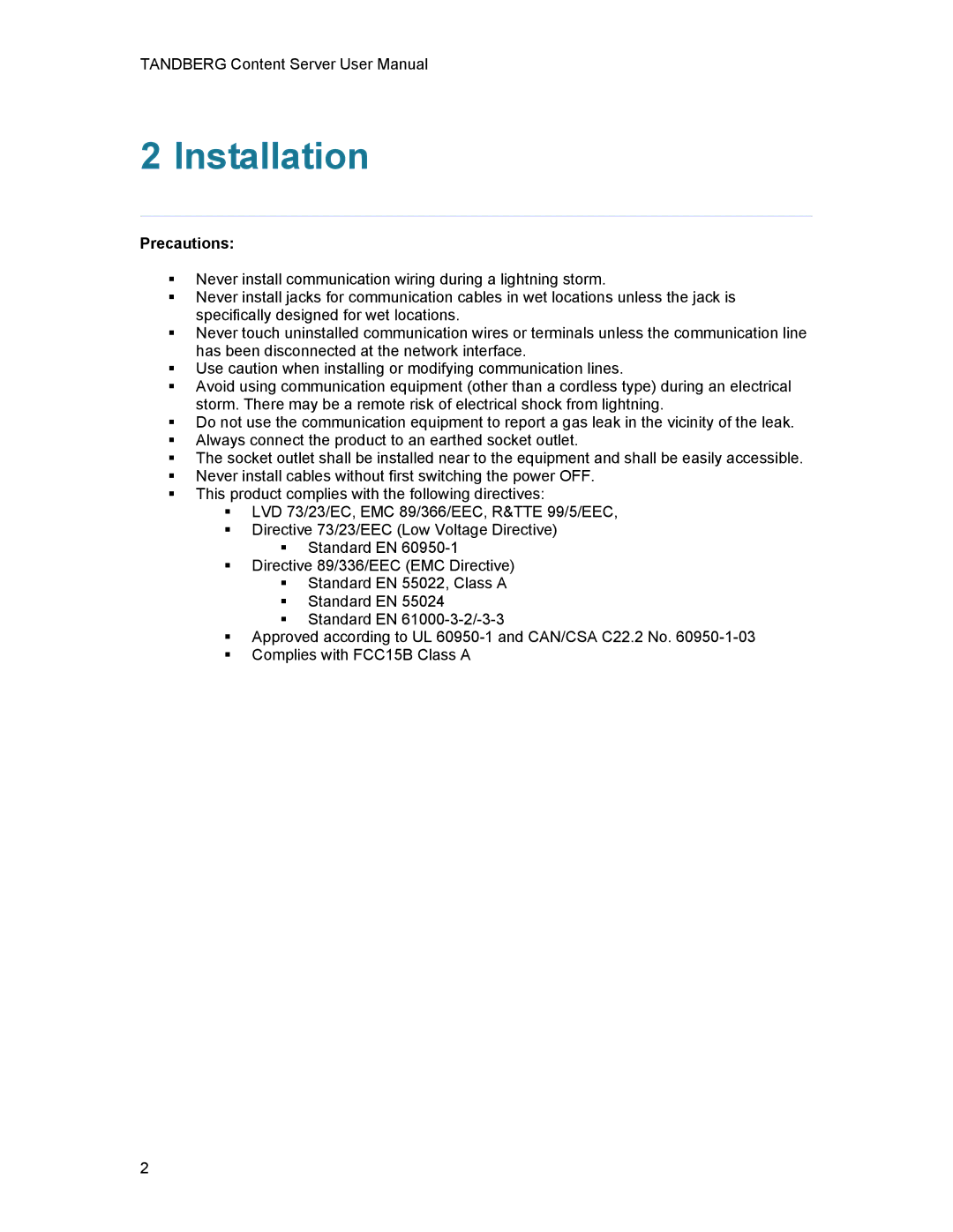 TANDBERG D1389801 user manual Installation, Precautions 