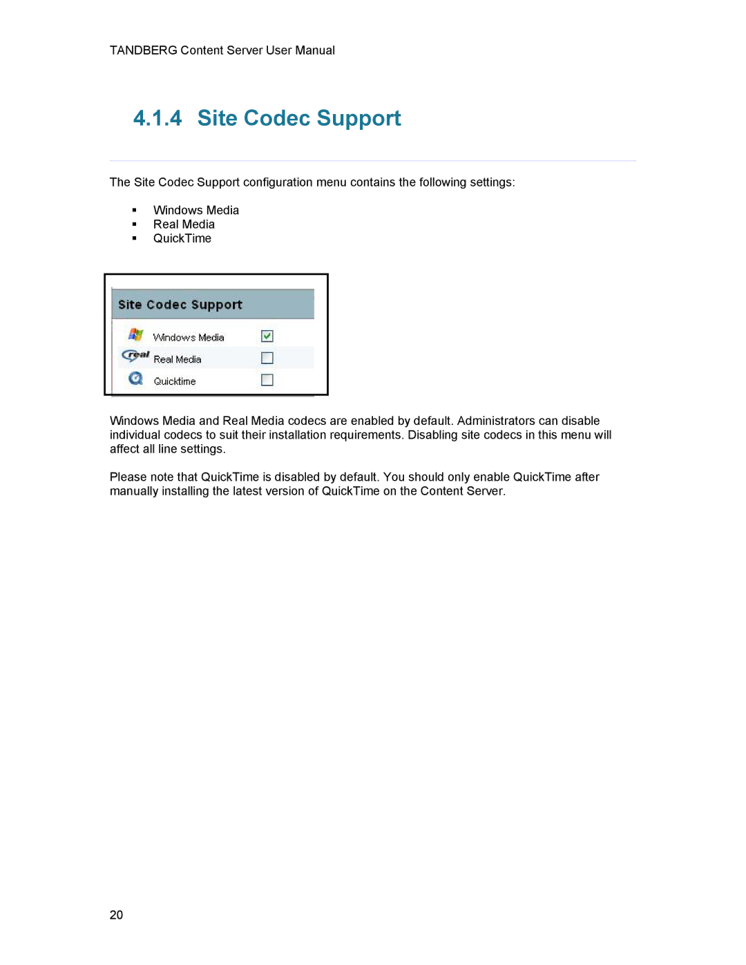 TANDBERG D1389801 user manual Site Codec Support 