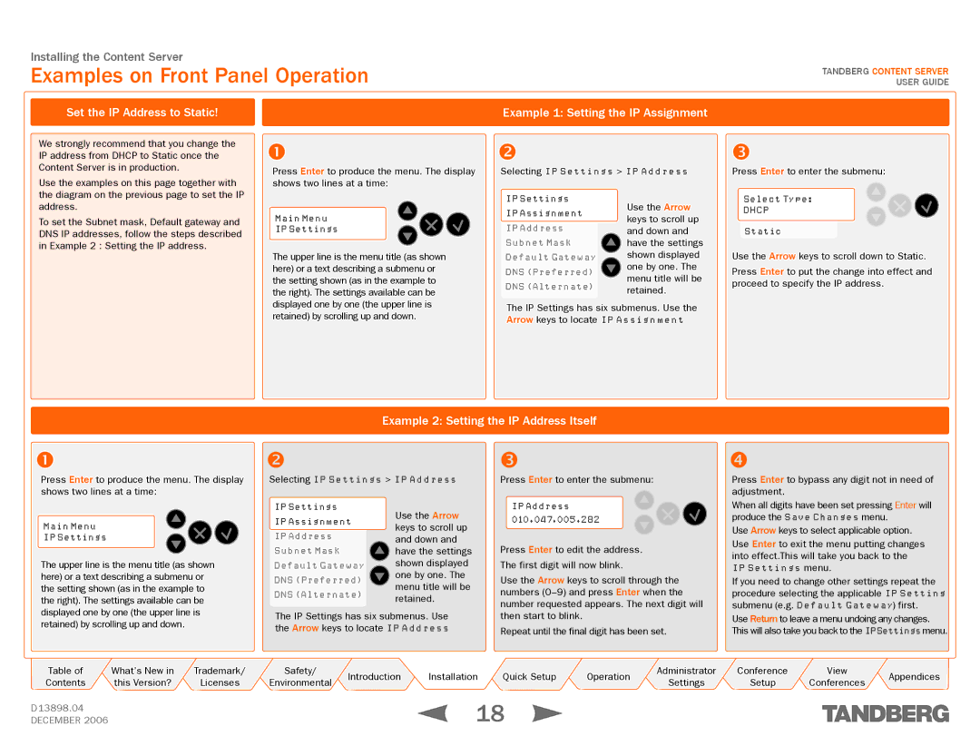 TANDBERG D13898.04 manual Examples on Front Panel Operation, Example 2 Setting the IP Address Itself 