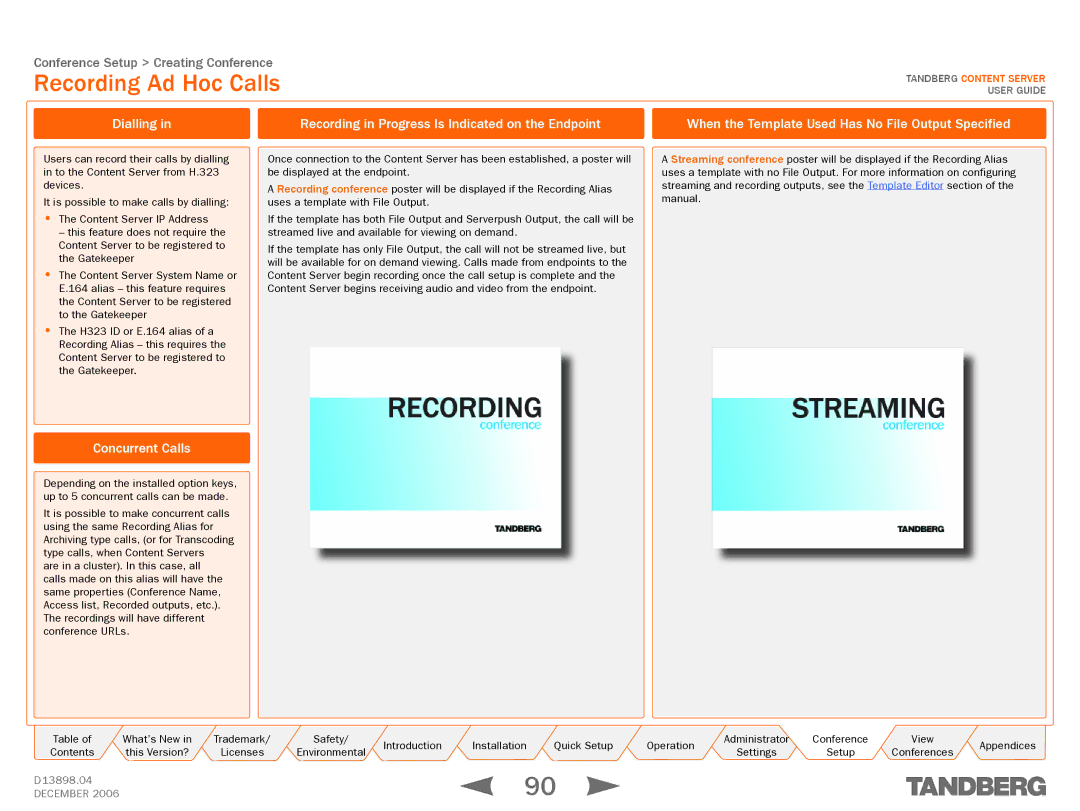 TANDBERG D13898.04 Recording Ad Hoc Calls, Dialling, Concurrent Calls, Recording in Progress Is Indicated on the Endpoint 