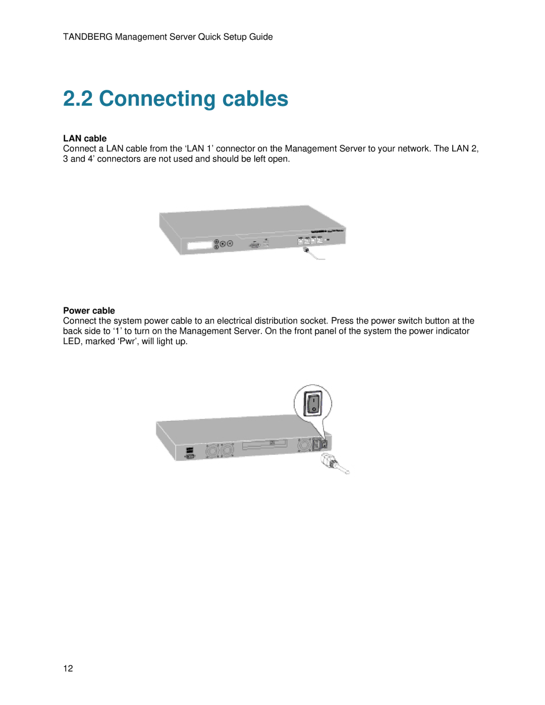 TANDBERG D13939 setup guide Connecting cables, LAN cable, Power cable 