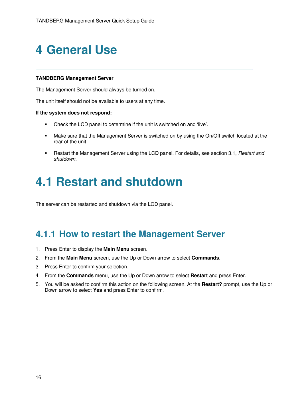 TANDBERG D13939 setup guide General Use, Restart and shutdown, Tandberg Management Server, If the system does not respond 