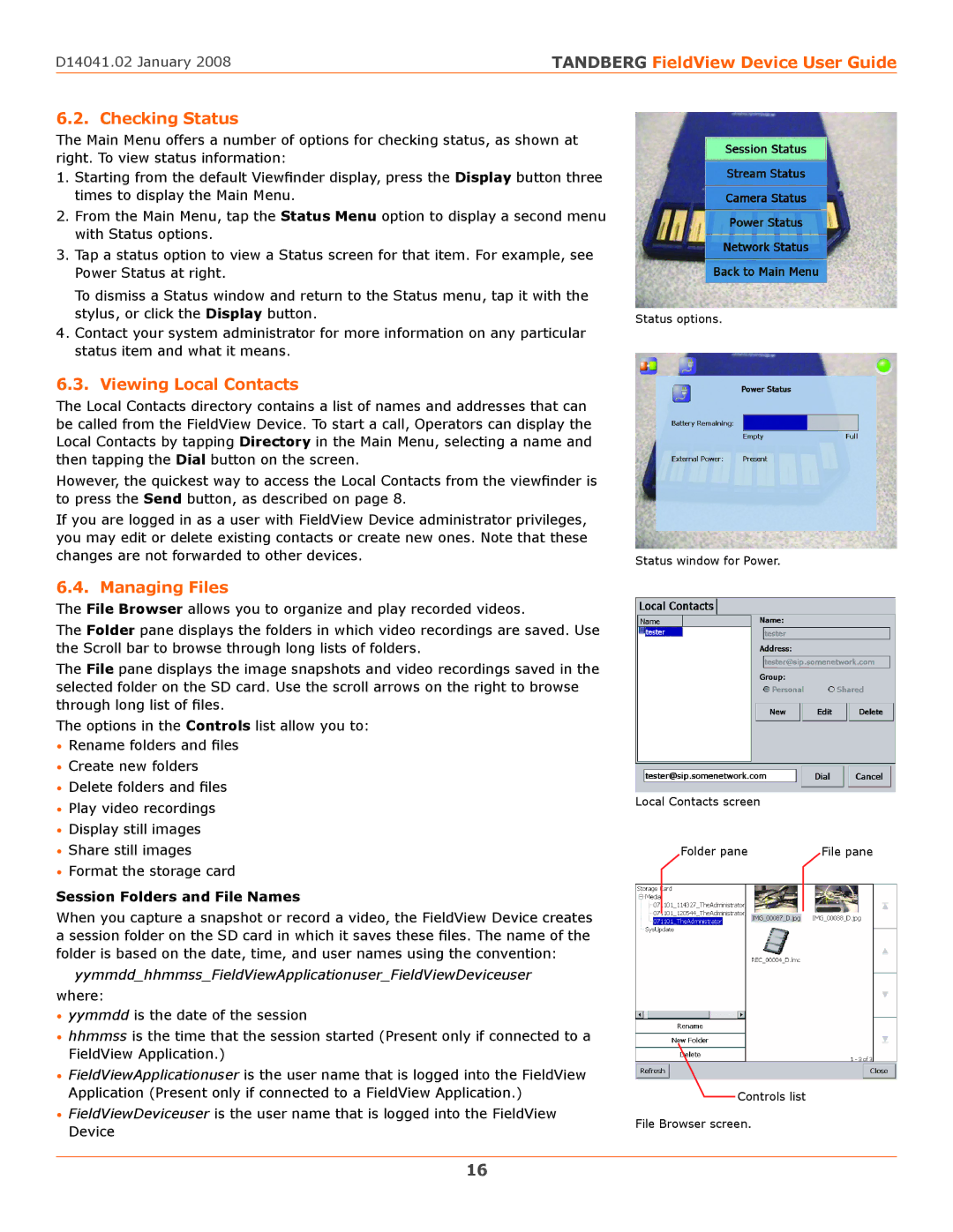 TANDBERG D14041.02 manual Checking Status, Viewing Local Contacts, Managing Files, Session Folders and File Names 