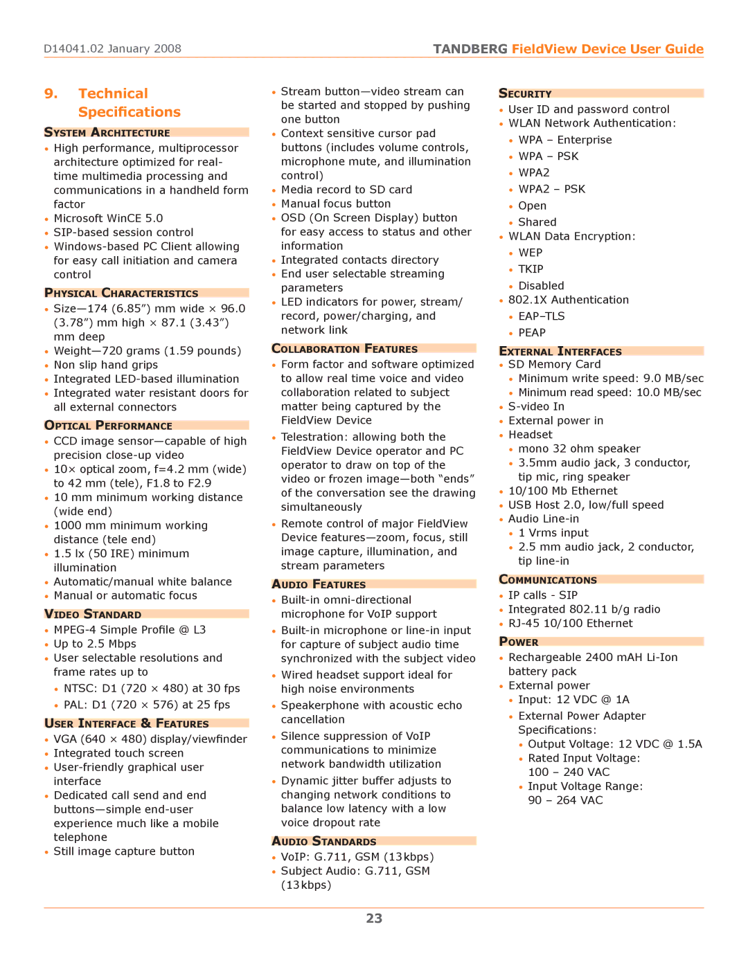 TANDBERG D14041.02 manual Technical Specifications, MPEG-4 Simple Profile @ L3, VGA 640 × 480 display/viewfinder 