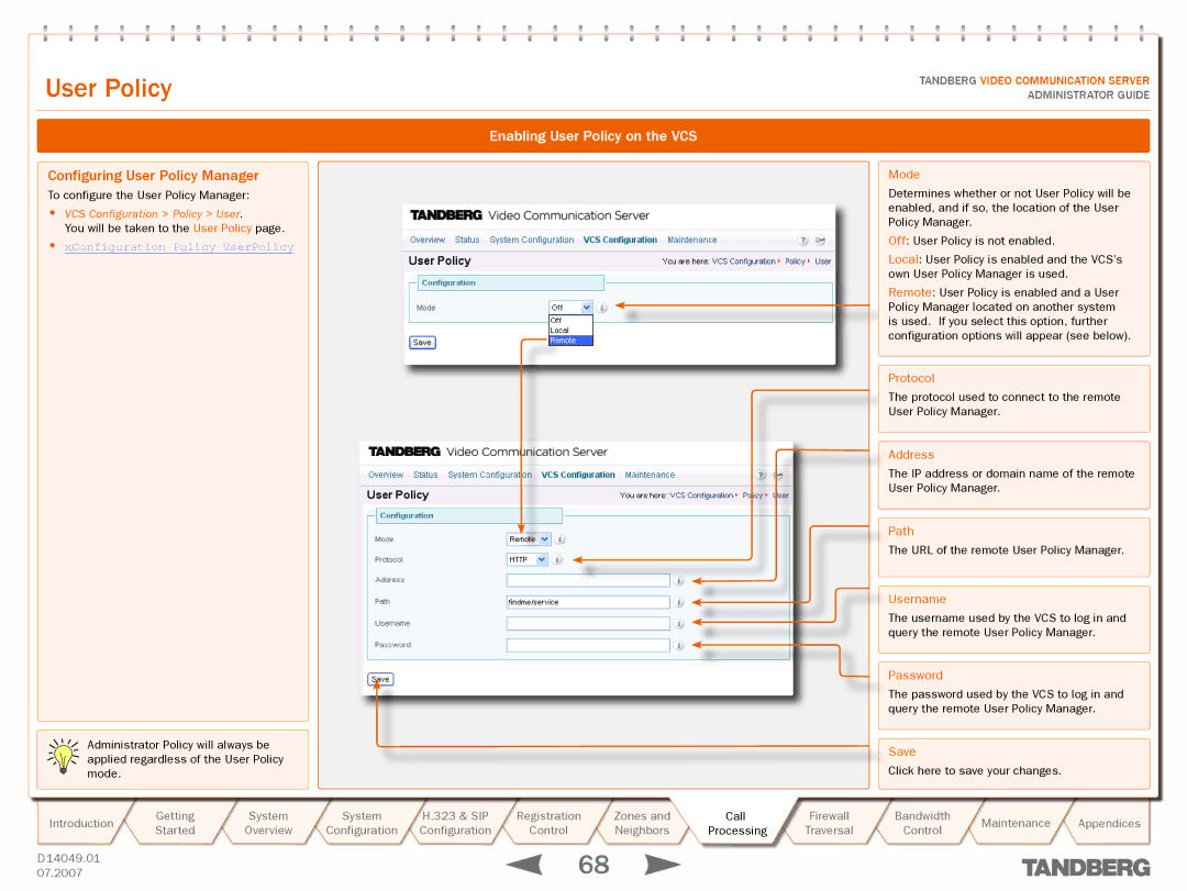 TANDBERG D14049.01 Configuring User Policy Manager, Enabling User Policy on the VCS, XConfiguration Policy UserPolicy 