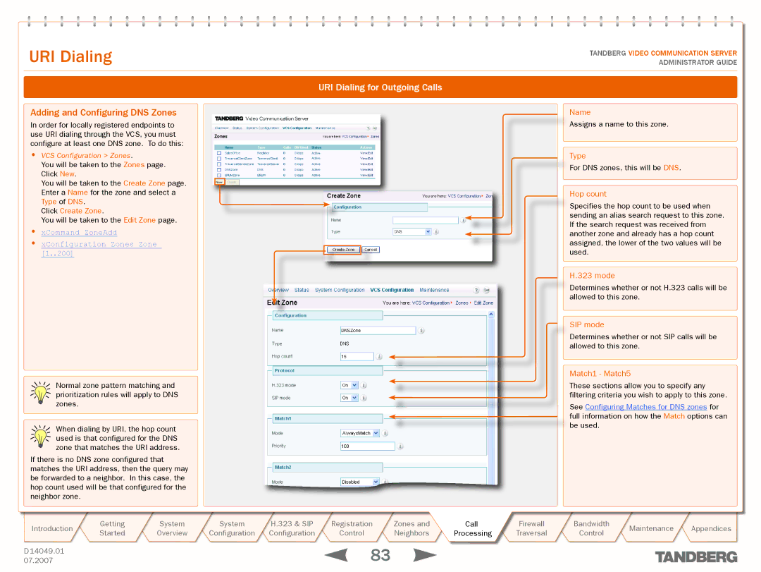 TANDBERG D14049.01 manual Adding and Configuring DNS Zones, Click Create Zone, XCommand ZoneAdd XConfiguration Zones Zone 