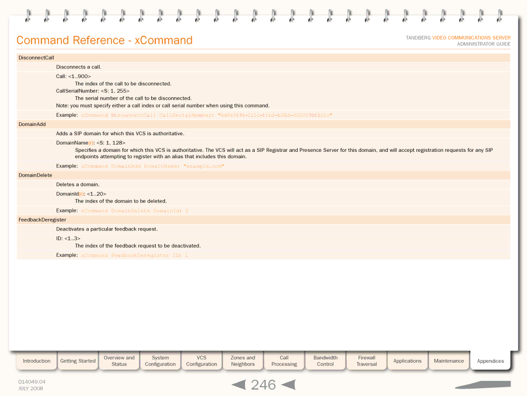 TANDBERG D14049.04 manual 246, Example xCommand DomainAdd DomainName example.com, Example xCommand DomainDelete DomainId 