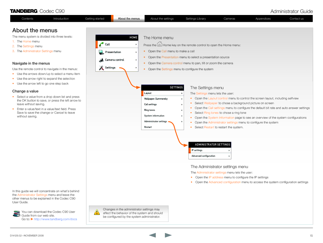 TANDBERG D14129.02 manual About the menus, Home The Home menu, Settings The Settings menu, Administrator settings menu 