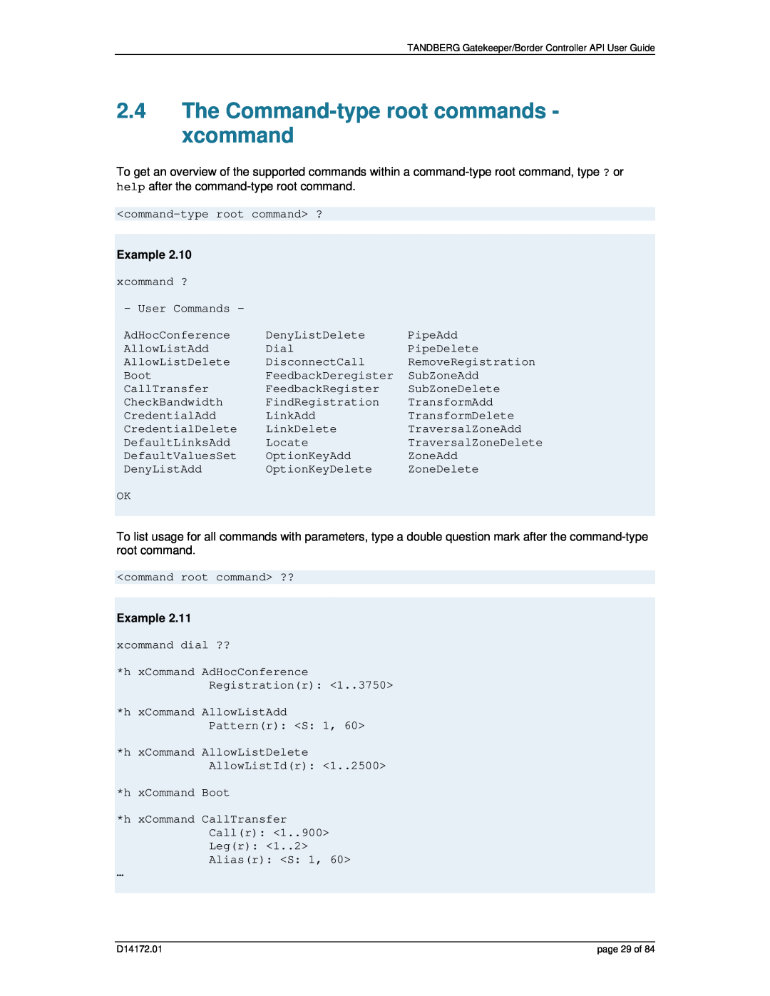 TANDBERG D14172.01 manual The Command-type root commands - xcommand, Example 