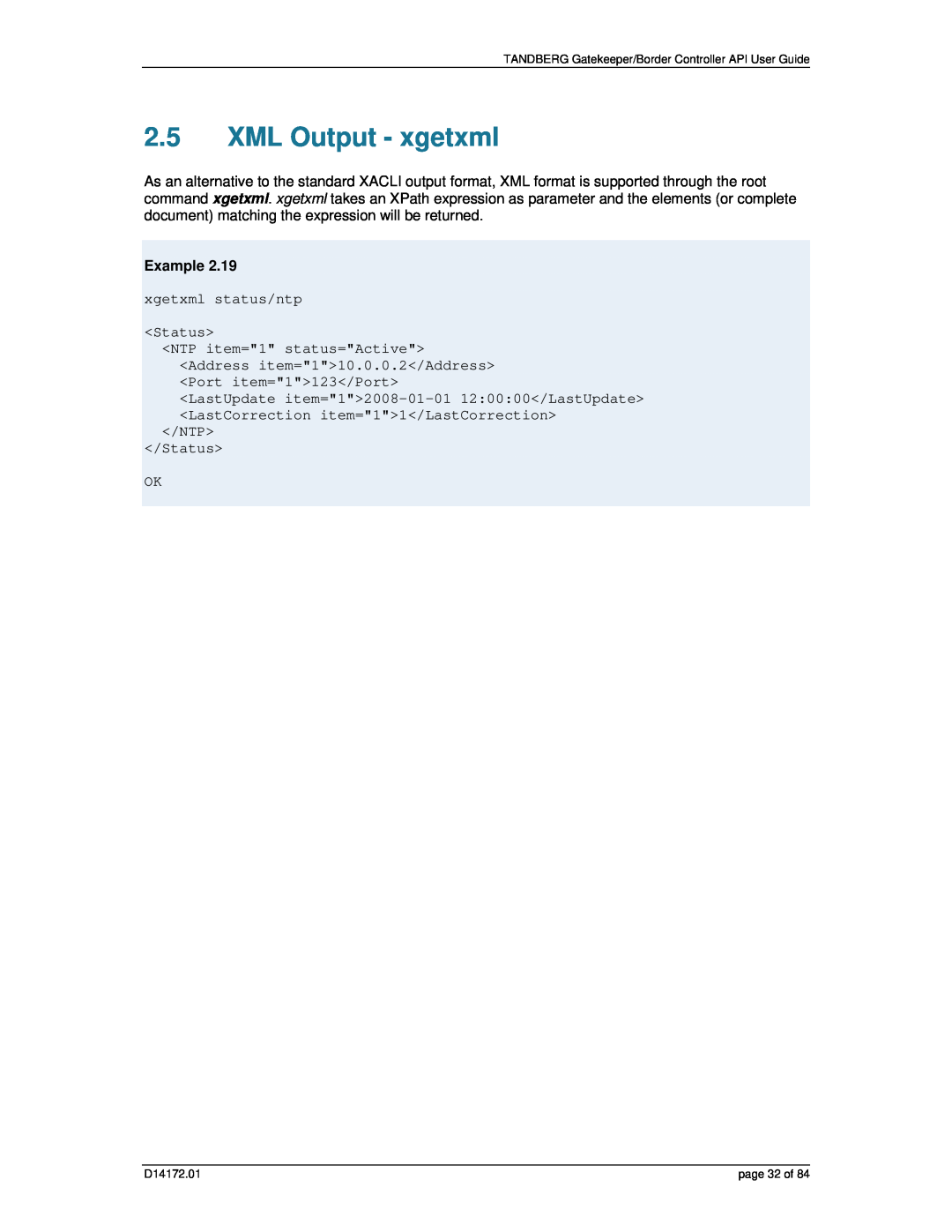 TANDBERG D14172.01 manual XML Output - xgetxml, Example, xgetxml status/ntp Status, NTP Status OK 