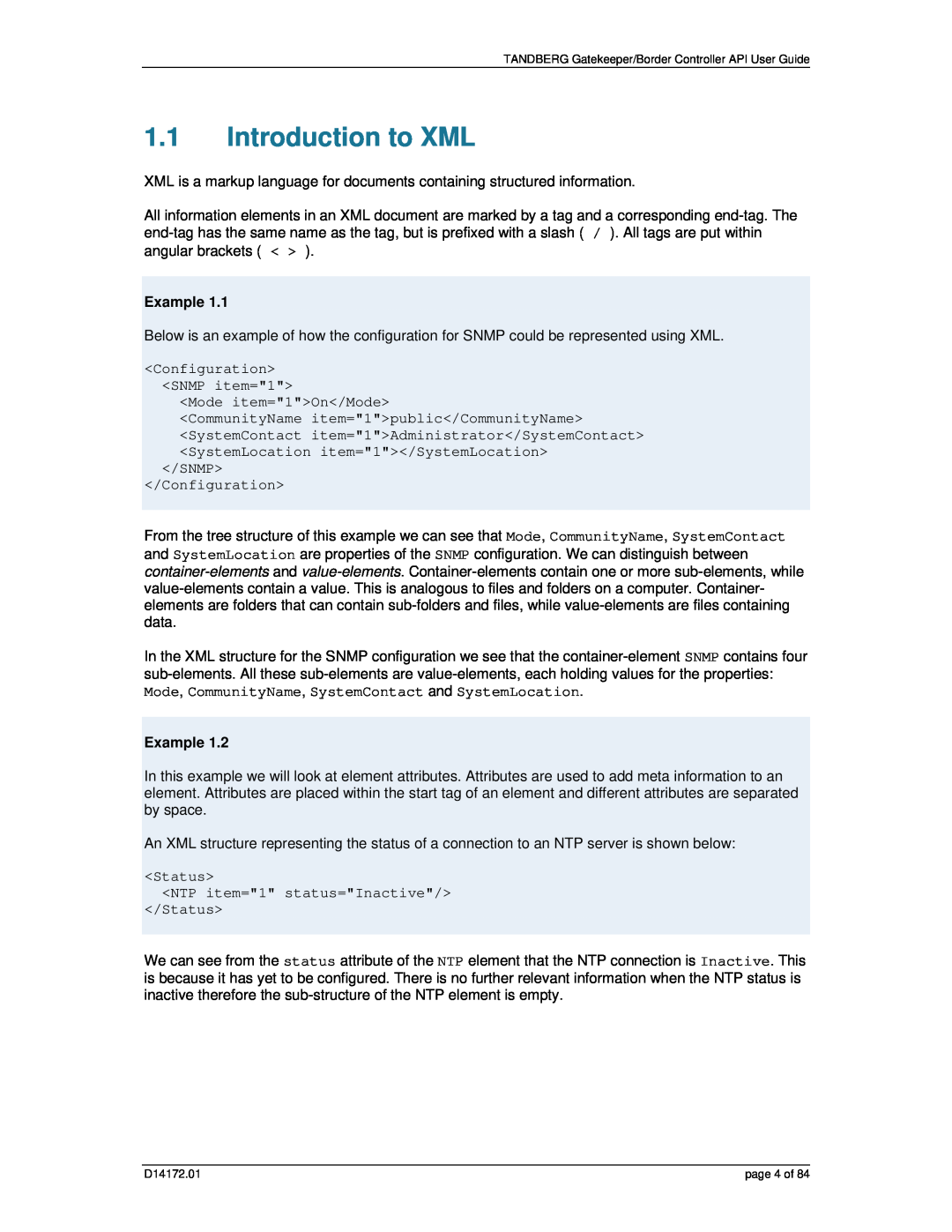 TANDBERG D14172.01 manual Introduction to XML, Example, Mode item=1On/Mode, SNMP Configuration 