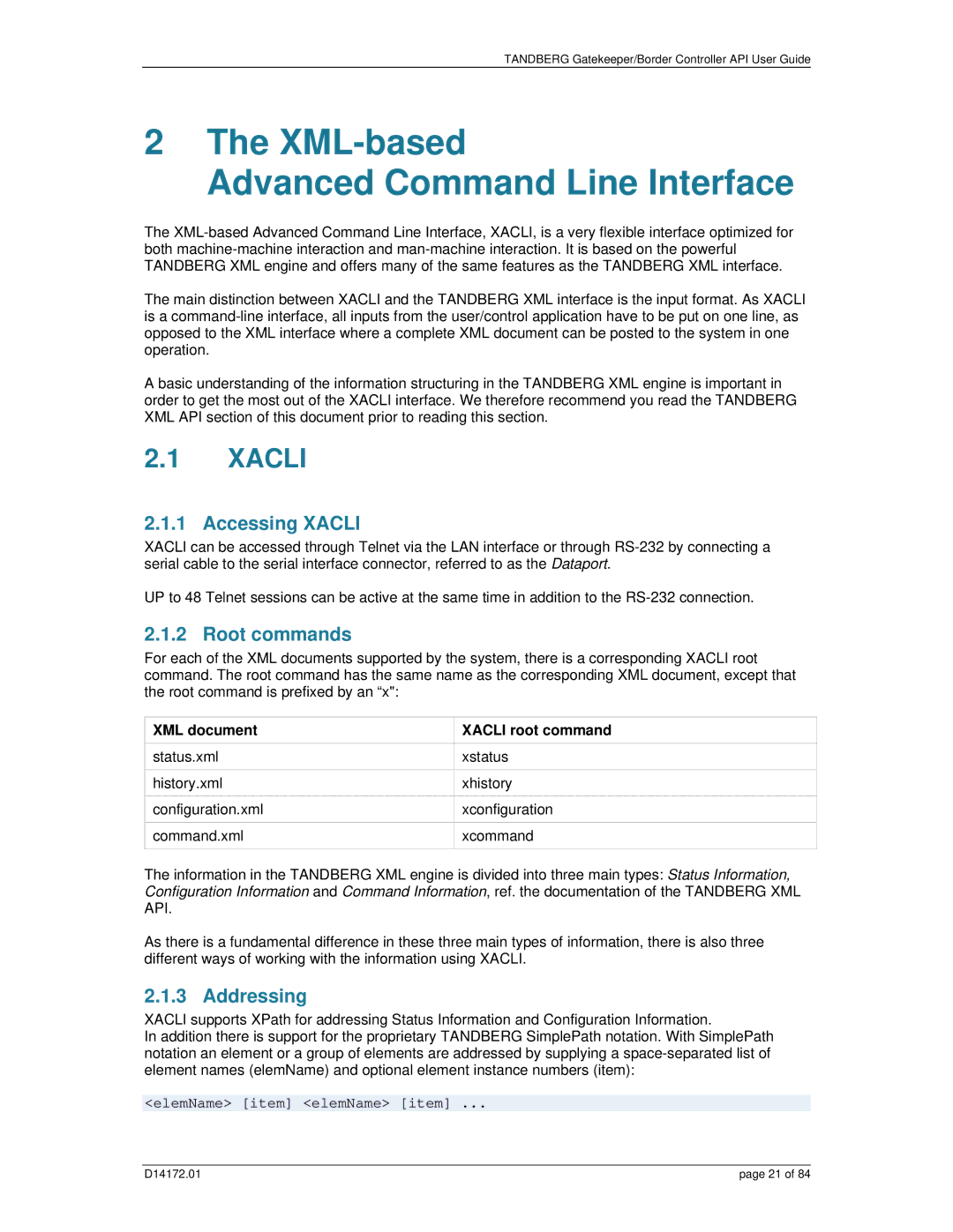 TANDBERG D14172.01 manual Accessing Xacli, Root commands, Addressing, ElemName item elemName item 