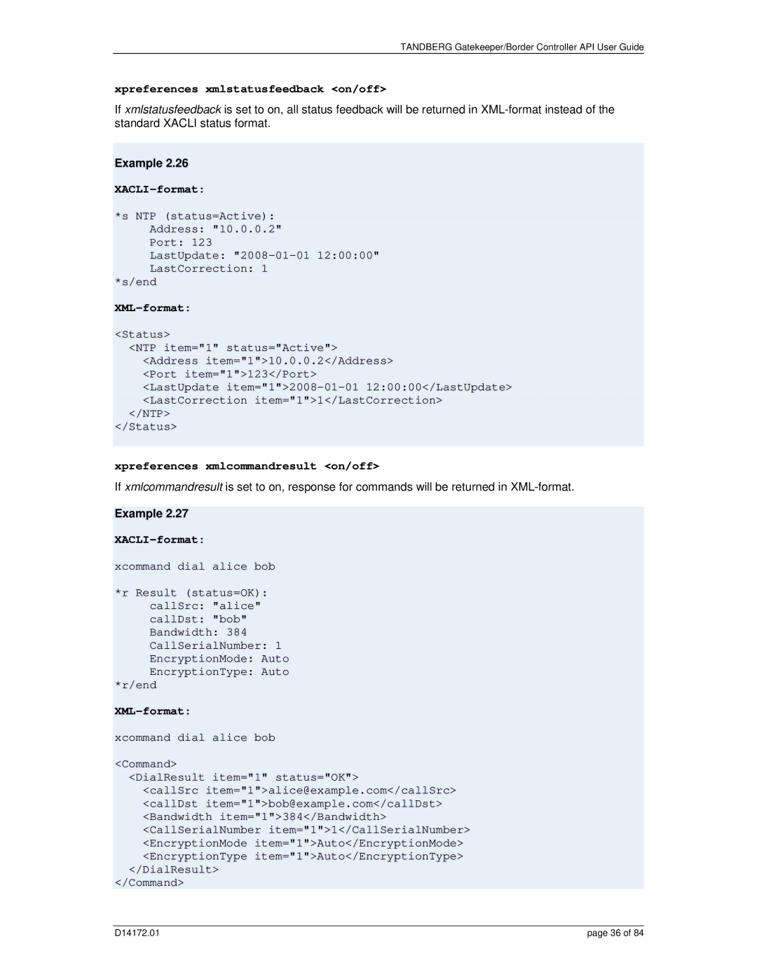 TANDBERG D14172.01 Xpreferences xmlstatusfeedback on/off, Xcommand dial alice bob Command DialResult item=1 status=OK 