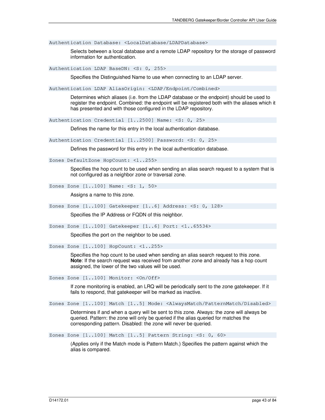 TANDBERG D14172.01 manual Authentication Database LocalDatabase/LDAPDatabase, Authentication Ldap BaseDN S 0 