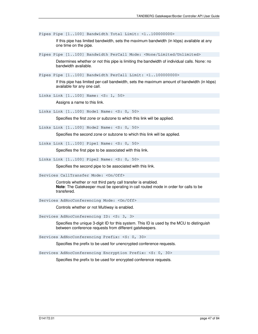 TANDBERG D14172.01 manual Pipes Pipe 1..100 Bandwidth Total Limit, Pipes Pipe 1..100 Bandwidth PerCall Limit 