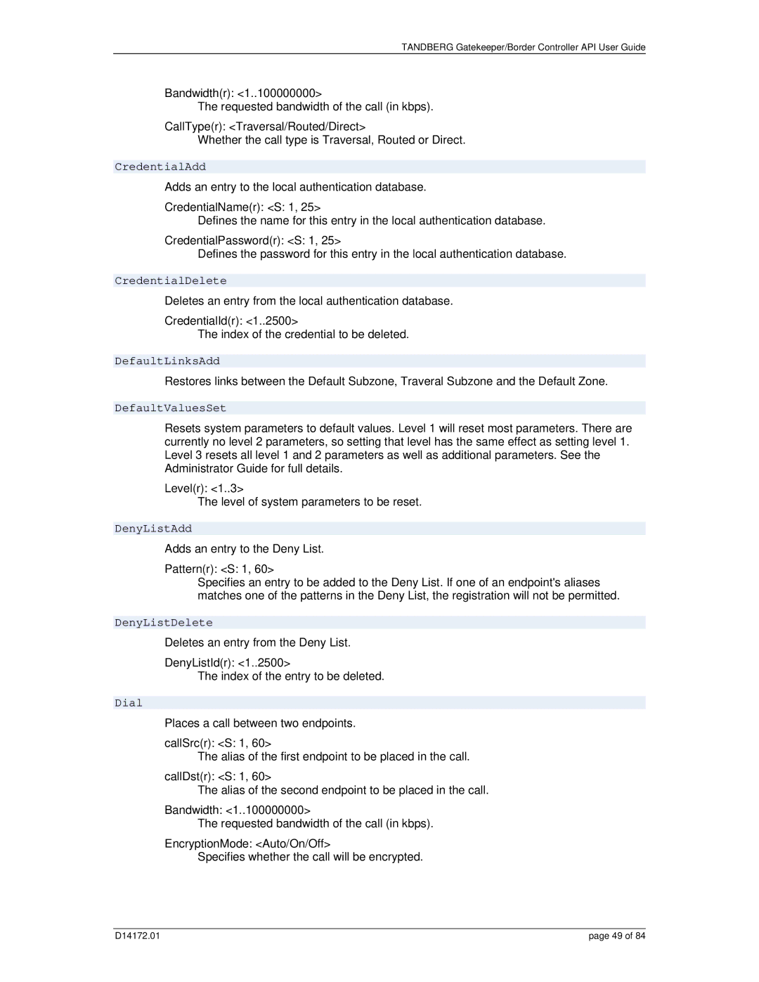 TANDBERG D14172.01 manual Adds an entry to the Deny List Patternr S 1 