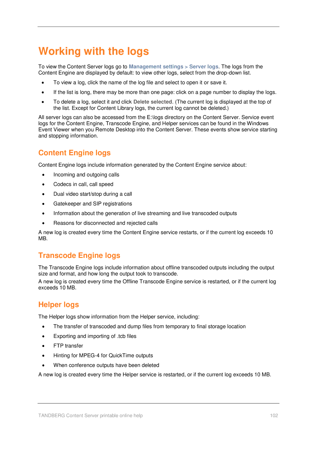 TANDBERG D1459501 manual Working with the logs, Content Engine logs, Transcode Engine logs, Helper logs 