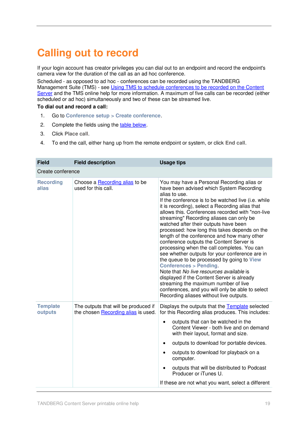 TANDBERG D1459501 manual Calling out to record 