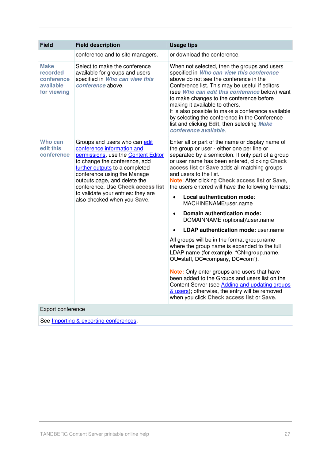 TANDBERG D1459501 manual Conference above, For viewing, See Who can edit this conference below want, Conference available 