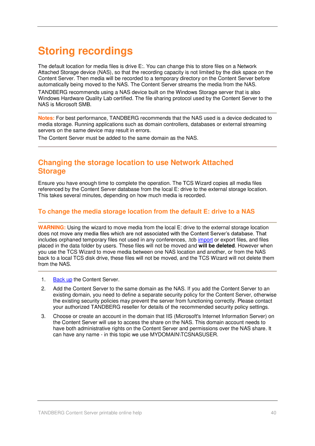 TANDBERG D1459501 manual Storing recordings 