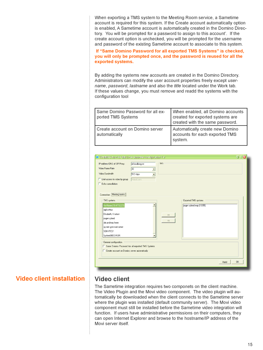 TANDBERG D4068 installation manual Video client installation Video client 