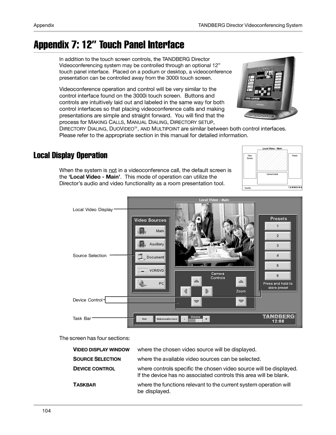 TANDBERG D5016402 user manual Appendix 7 12 Touch Panel Interface, Local Display Operation 