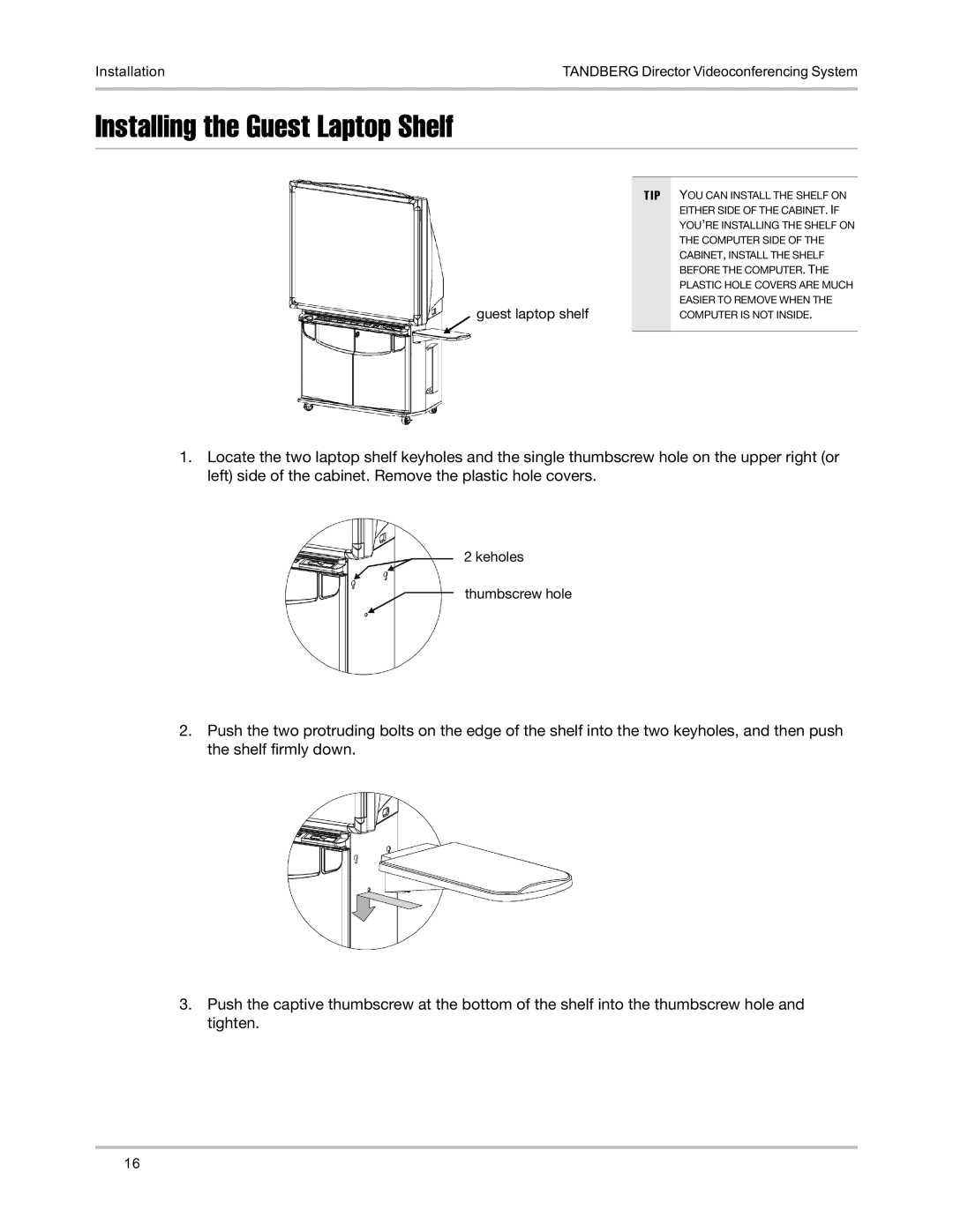 TANDBERG D5016402 user manual Installing the Guest Laptop Shelf, Guest laptop shelf 