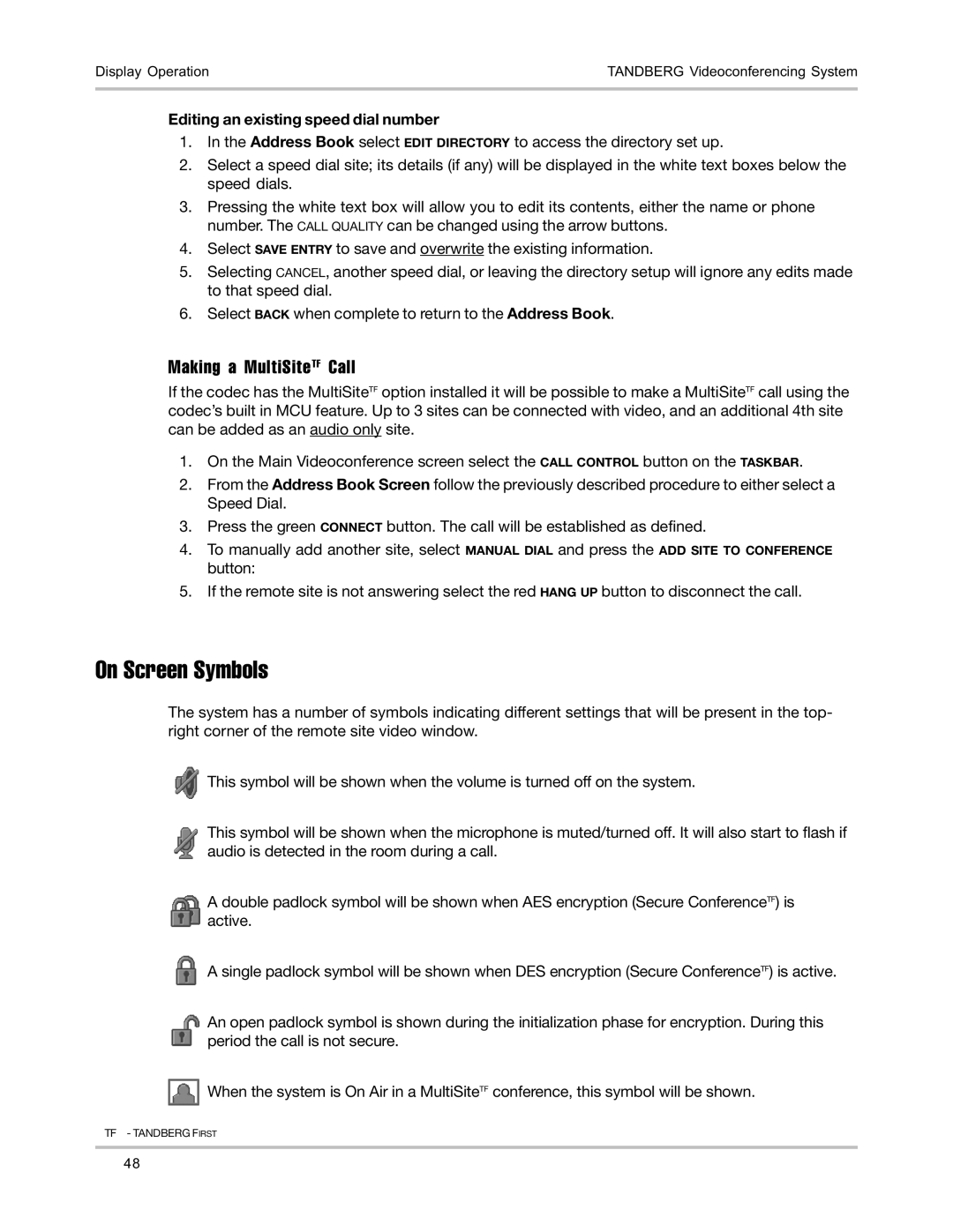 TANDBERG D5016402 user manual On Screen Symbols, Making a MultiSiteTF Call, Editing an existing speed dial number 