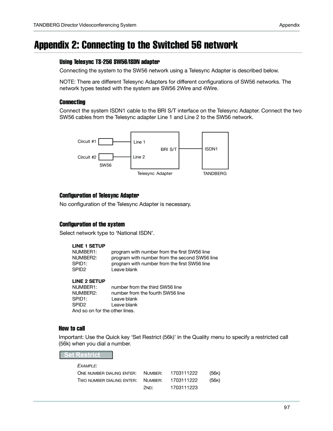 TANDBERG D5016402 Appendix 2 Connecting to the Switched 56 network, Using Telesync TS-256 SW56/ISDN adapter, How to call 