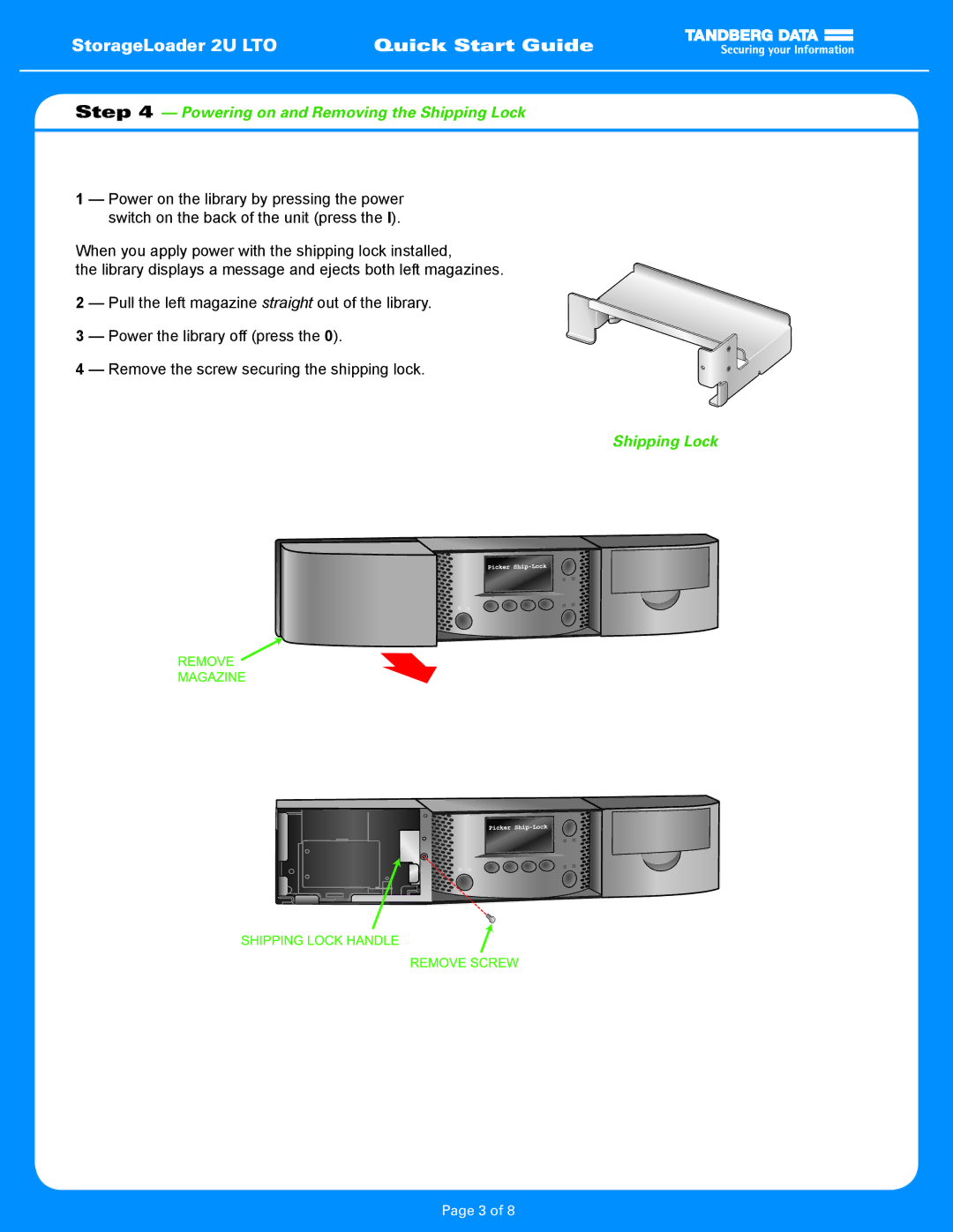 Tandberg Data 2U LTO quick start Powering on and Removing the Shipping Lock 