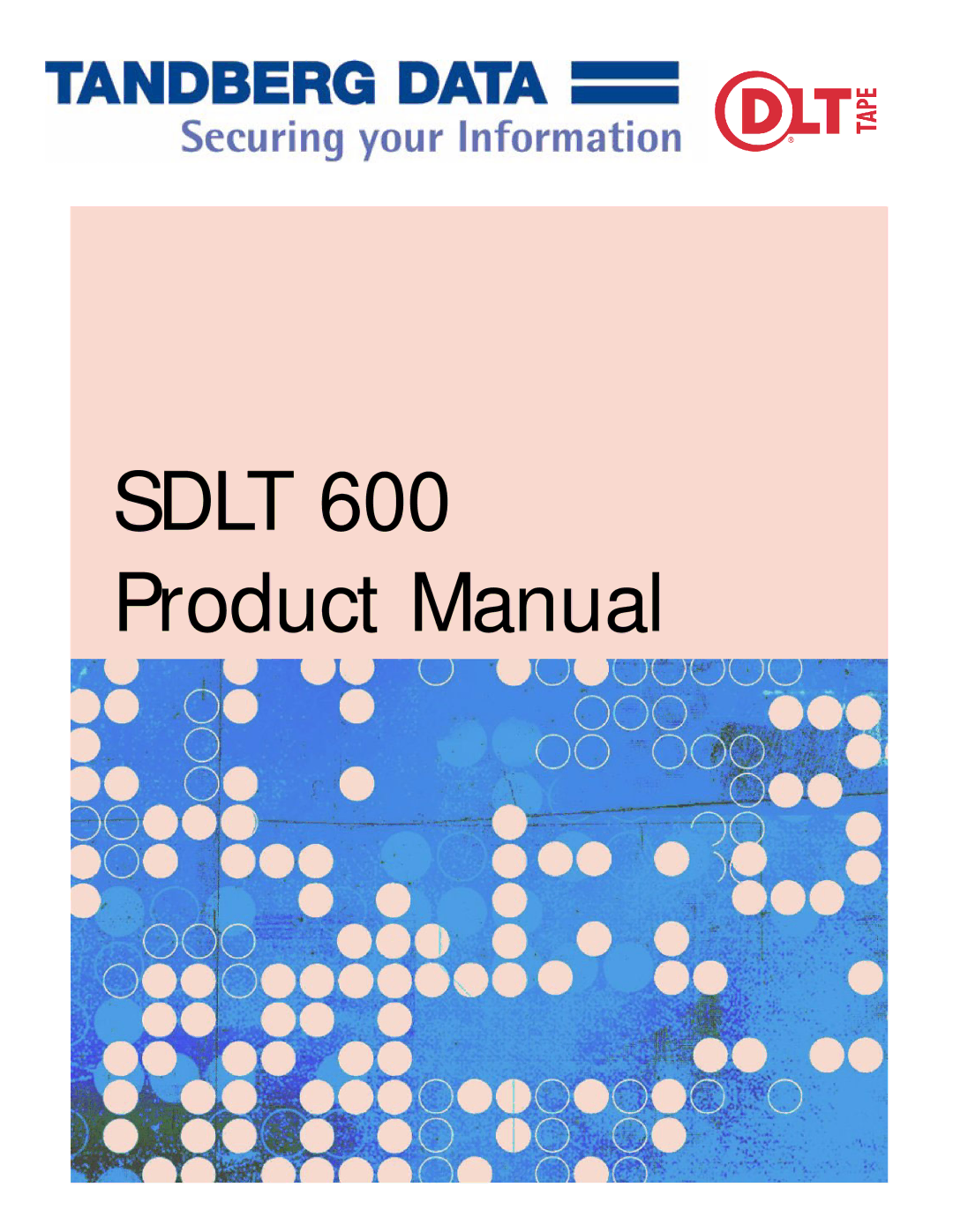 Tandberg Data manual Sdlt 600 Product Manual 