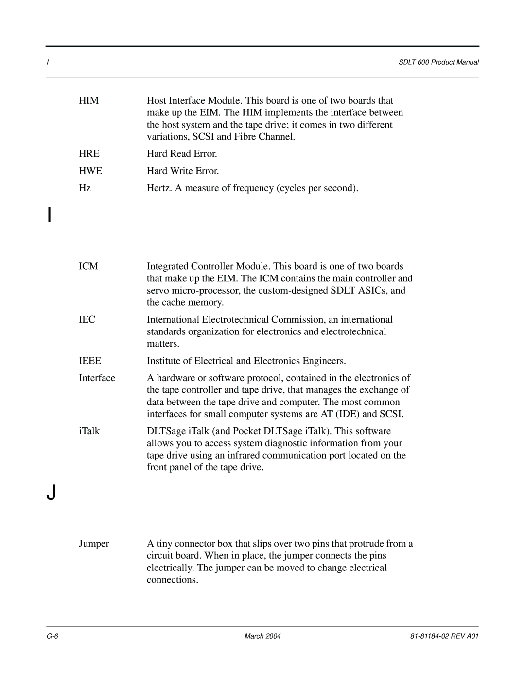 Tandberg Data 600 manual Him, Hre, Hwe, Icm, Iec, Ieee 