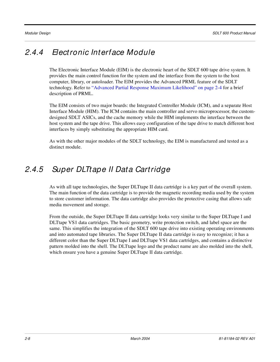 Tandberg Data 600 manual Electronic Interface Module, Super DLTtape II Data Cartridge 