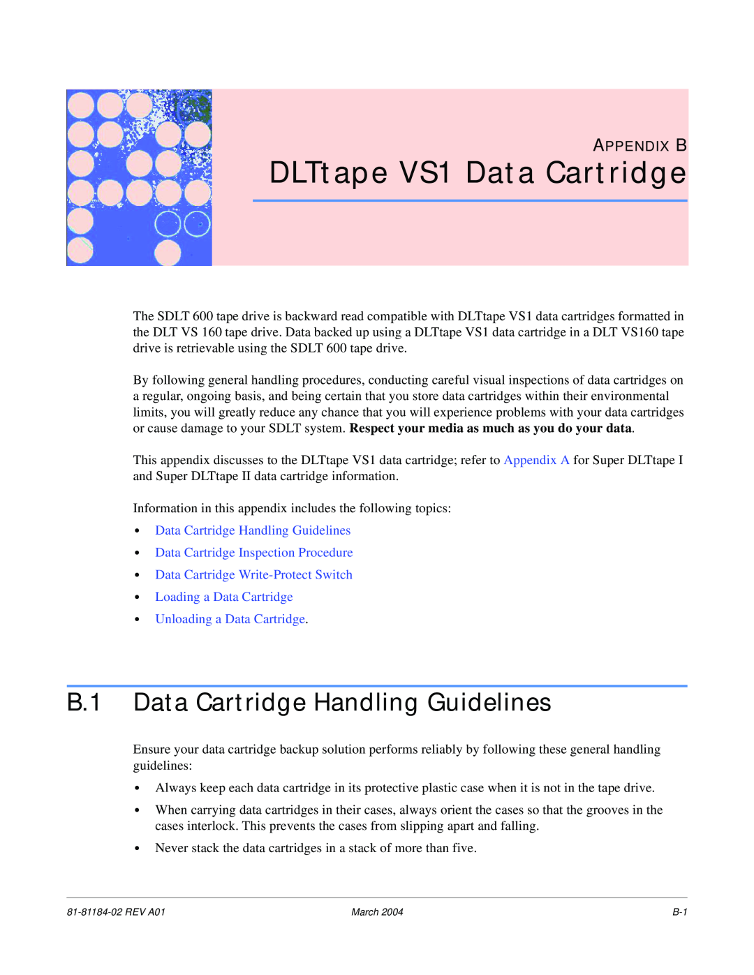 Tandberg Data 600 manual DLTtape VS1 Data Cartridge, B.1 Data Cartridge Handling Guidelines, Appendix B 