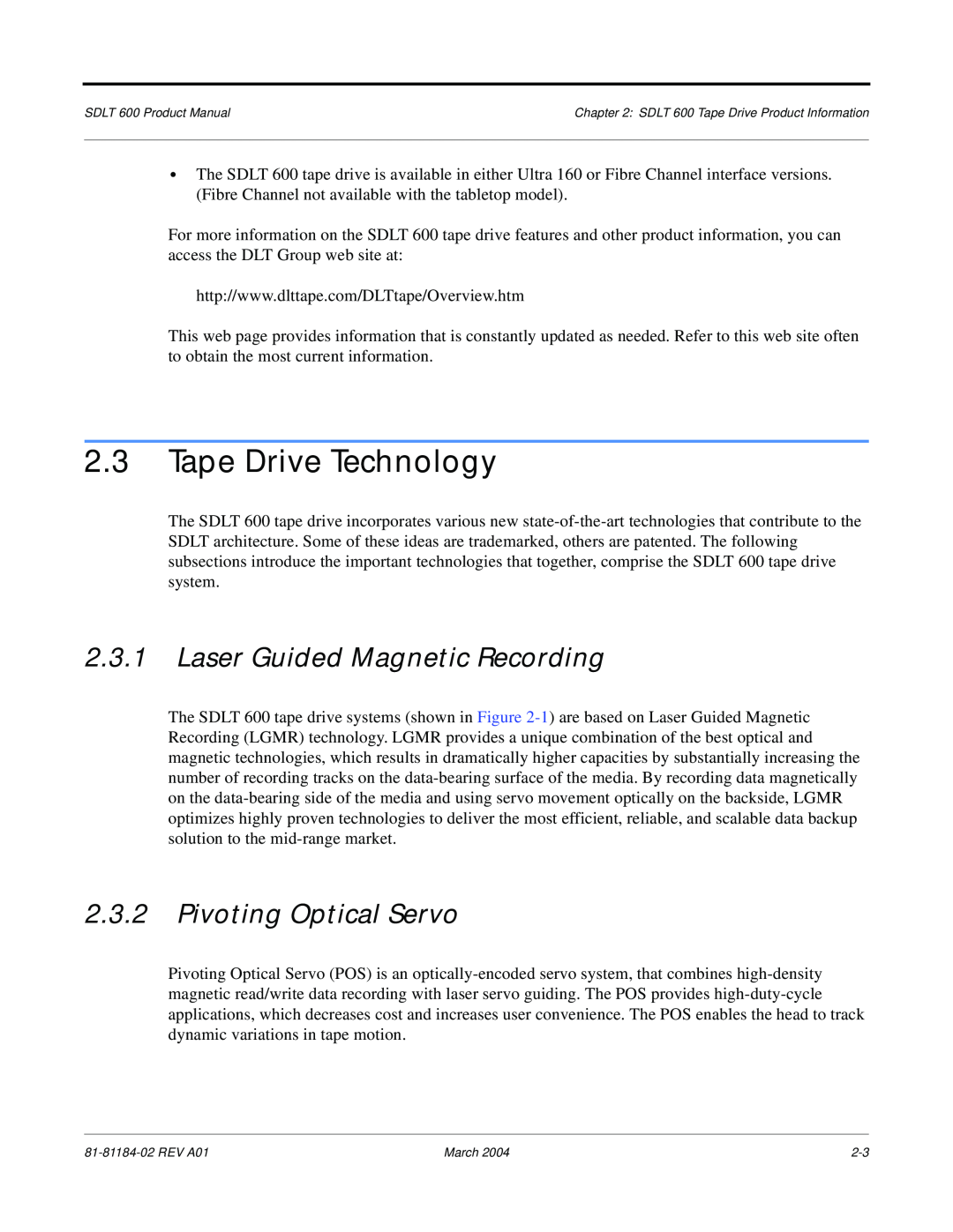 Tandberg Data 600 manual Tape Drive Technology, Laser Guided Magnetic Recording, Pivoting Optical Servo 