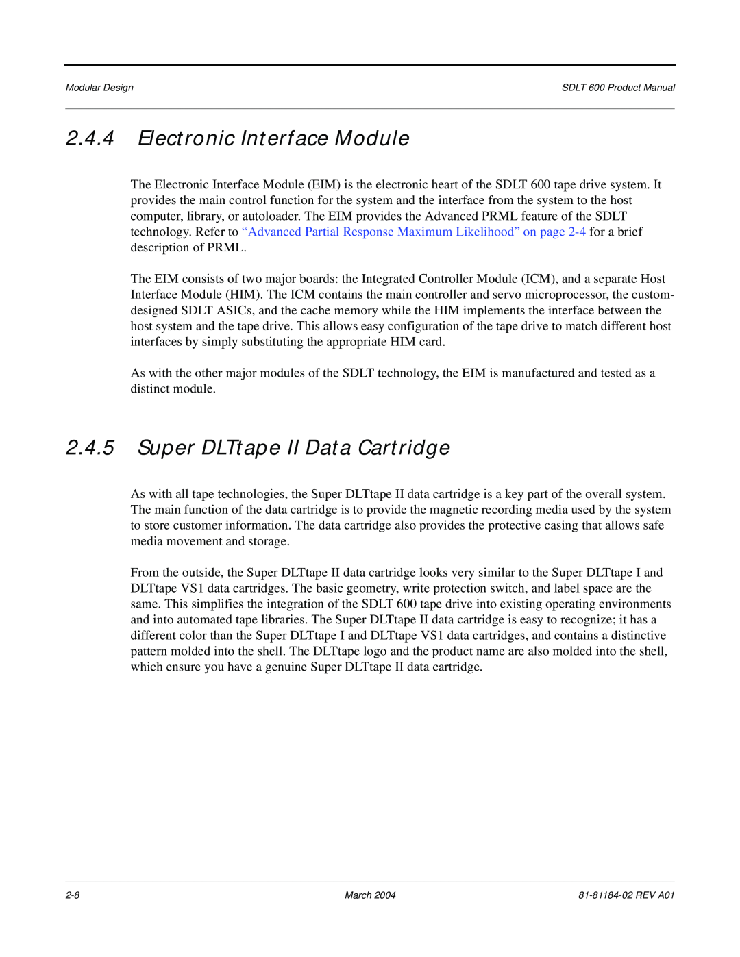 Tandberg Data 600 manual Electronic Interface Module, Super DLTtape II Data Cartridge 