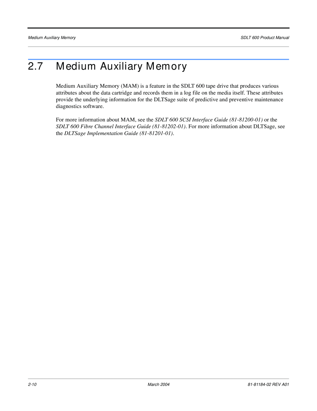 Tandberg Data 600 manual Medium Auxiliary Memory 