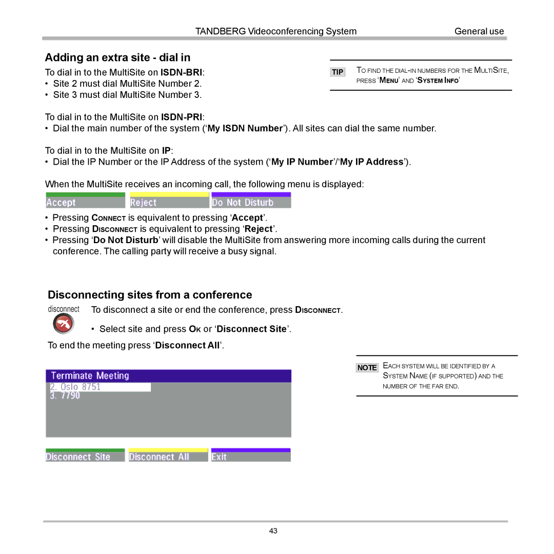 Tandberg Data 7000 manual Adding an extra site dial, Disconnecting sites from a conference 