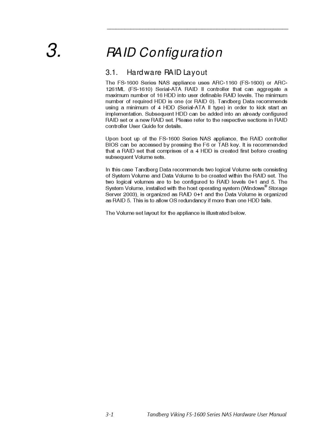 Tandberg Data FS-1600, FS-1610 user manual RAID Configuration, Hardware RAID Layout 