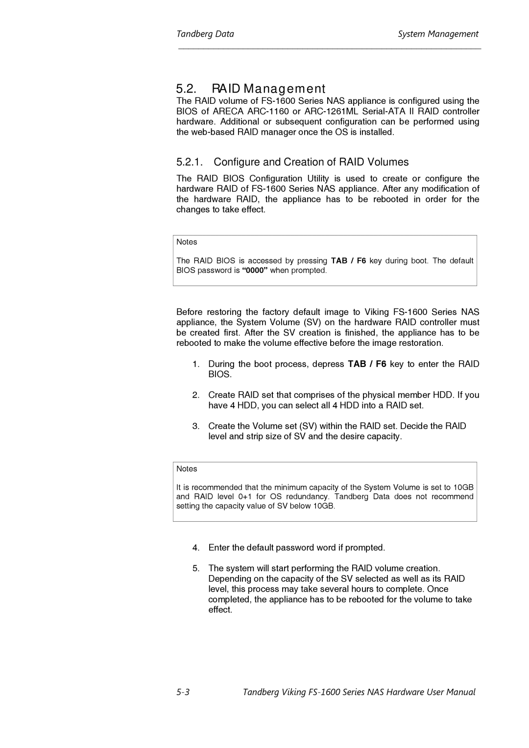 Tandberg Data FS-1600, FS-1610 user manual RAID Management, Configure and Creation of RAID Volumes 