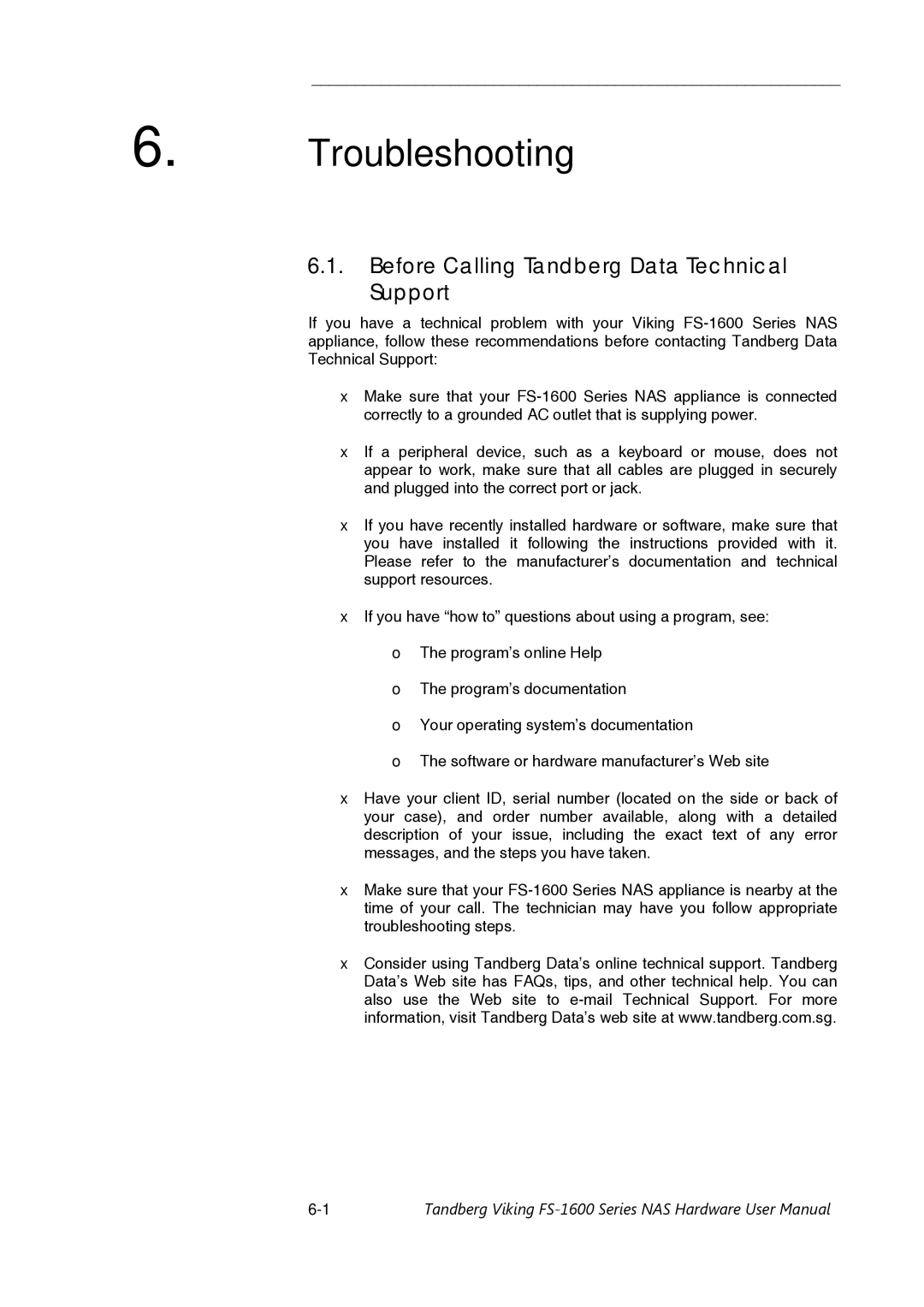 Tandberg Data FS-1600, FS-1610 user manual Troubleshooting, Before Calling Tandberg Data Technical Support 