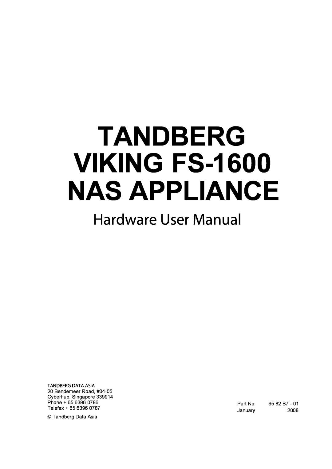 Tandberg Data user manual TANDBERG VIKING FS-1600 NAS APPLIANCE, Hardware User Manual, Tandberg Data Asia, Part No 